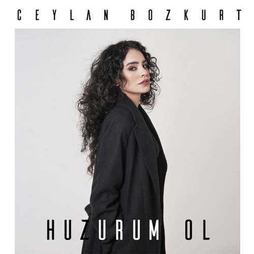 Ceylan Bozkurt - Huzurum Ol