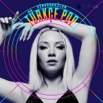 Yeni Türkçe Pop TOP 100 (Şubat 2022) Albüm İndir!