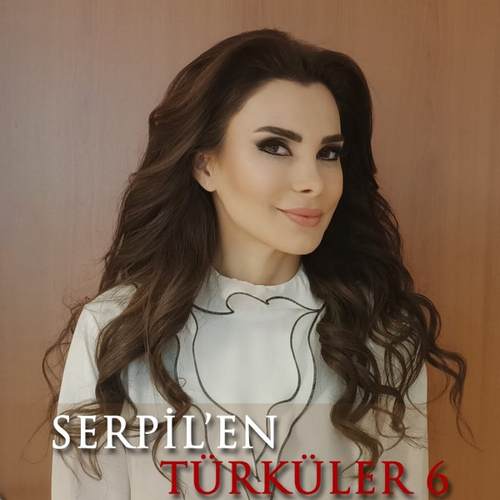 Serpil Efe - Serpil’en Türküler 6