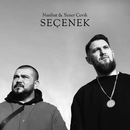 Nasihat & Yener Çevik - Seçenek