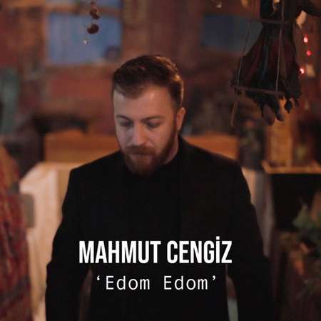 Mahmut Cengiz - Edom Edom