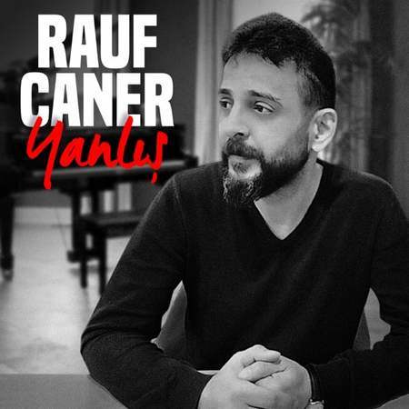 Rauf Caner - Yanlış