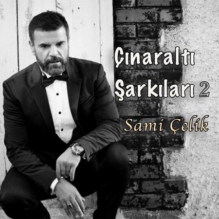 Sami Çelik - Çınaraltı Şarkıları Vol. 2