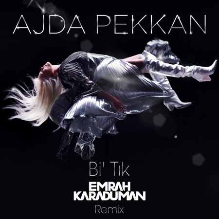 Ajda Pekkan - Bi’ Tık (Emreh Karaduman Remix)
