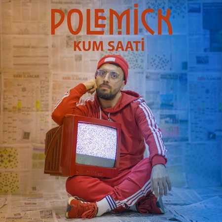 Polemick - Kum Saati