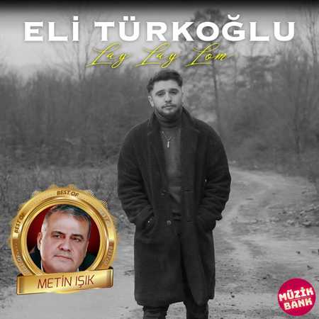 Eli Türkoğlu - Lay Lay Lom
