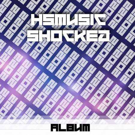 HSMusic Yeni Shocked Full Albüm İndir