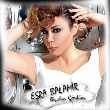 Esra Balamir - Rüyalar Gördüm (2010) (EP) Albüm İndir