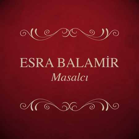 Esra Balamir - Masalcı Full Albüm İndir