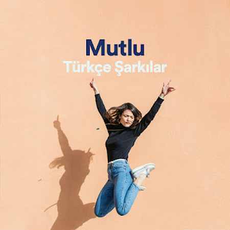 Çeşitli Sanatçılar - Mutlu Türkçe Şarkılar (Nisan 2022)
