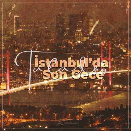 Taladro - İstanbul’da Son Gece