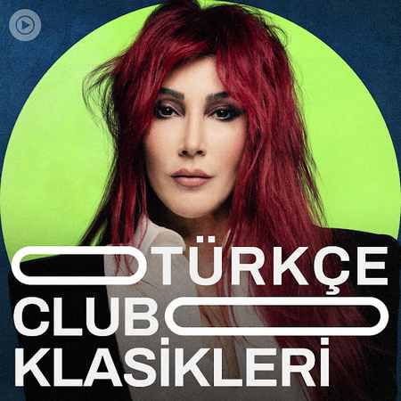 Çeşitli Sanatçılar - Türkçe Club Klasikleri (22 Nisan 2022)