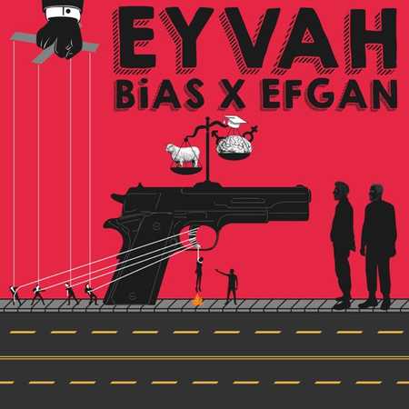 Bias - Eyvah (feat. Efgan)