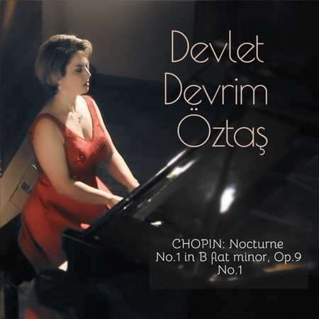 Devlet Devrim Öztaş - Nocturnes, Op. 9 No. 1 in B-Flat Minor, Larghetto