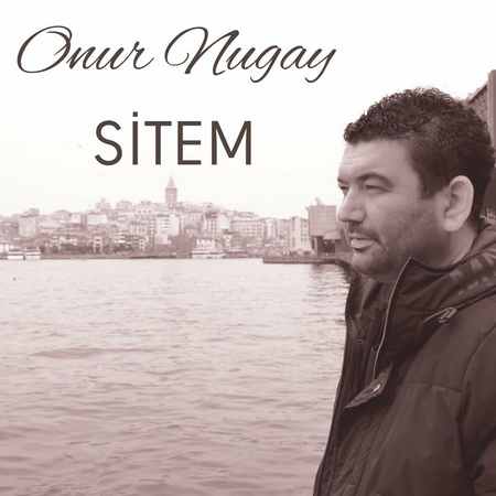 Onur Nugay - Sitem