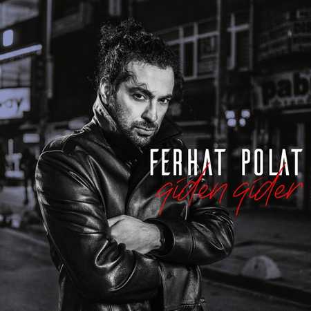 Ferhat Polat - Giden Gider