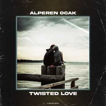 Alperen Ocak - Twisted Love