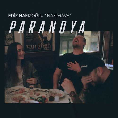Ediz Hafızoğlu & Nazdrave - Paranoya