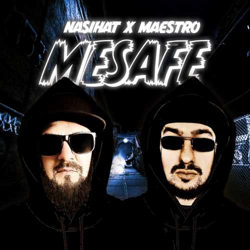 Nasihat & Maestro - Mesafe