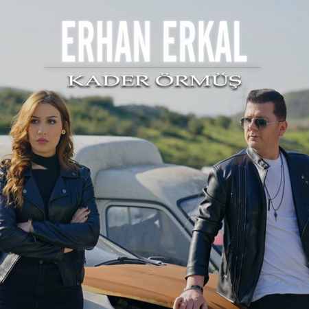Erhan Erkal - Kader Örmüş