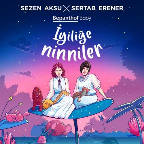 Sezen Aksu & Sertab Erener - Yavrucanım (İyilikle Büyüsün)