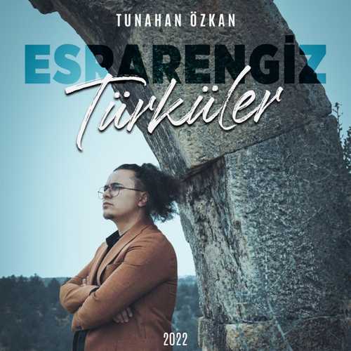 Tunahan Özkan - Esrarengiz Türküler