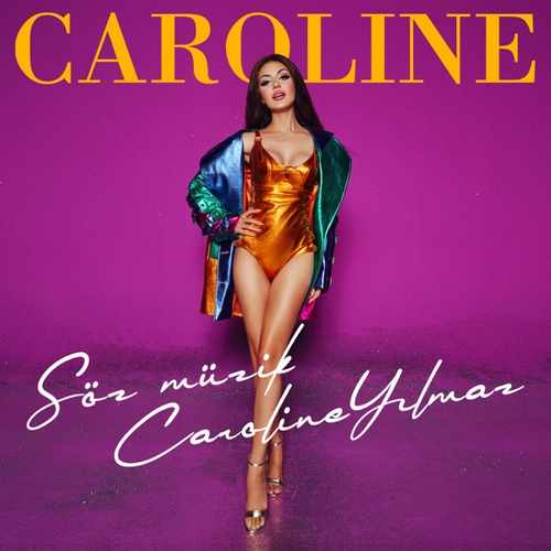 Caroline - Söz Müzik Caroline Yılmaz