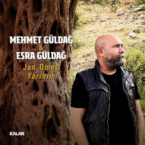 Mehmet Güldağ & Esra Güldağ - Jan Omed Yarınım (2022) Single Mp3 İndir
