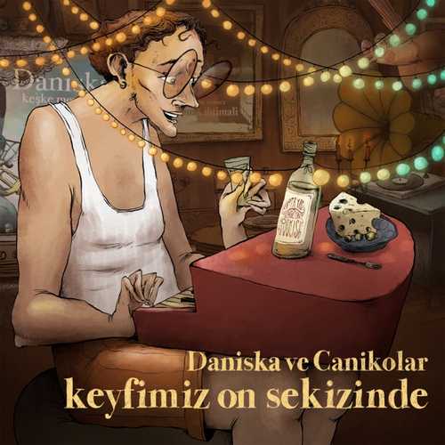 Daniska & Canikolar - Keyfimiz On Sekizinde