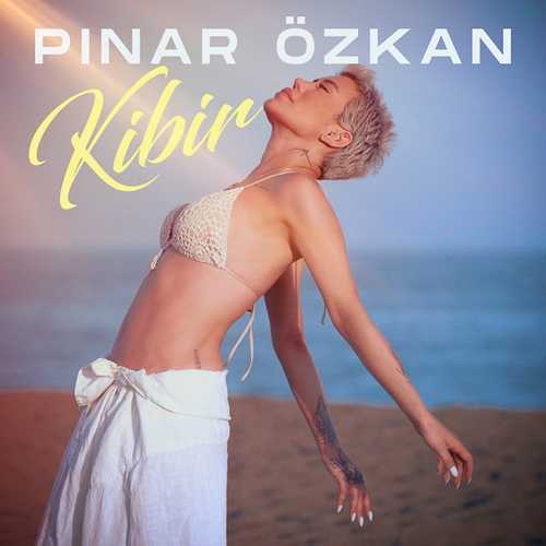 Pınar Özkan - Kibir