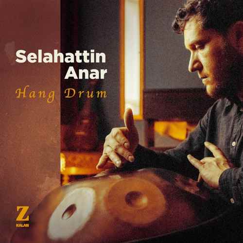 Selahattin Anar - Hang Drum