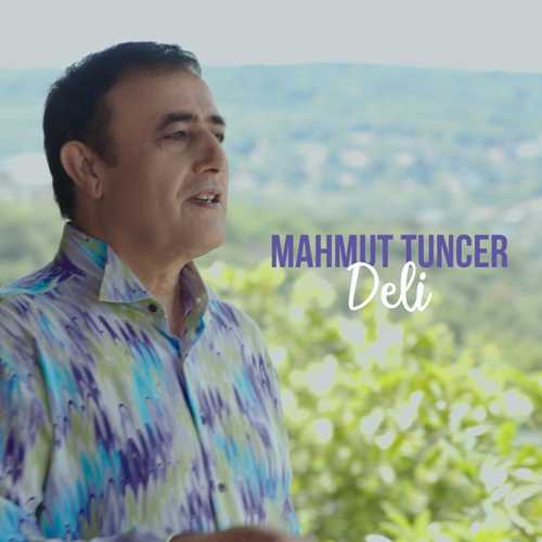 Mahmut Tuncer - Deli