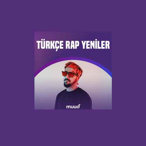 Çeşitli Sanatçılar - Türkçe Rap Yeni Müzikleri (Muud) (Temmuz 2022)