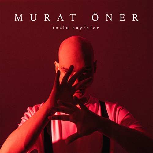 Murat Öner Yeni Tozlu Sayfalar Full Albüm İndir