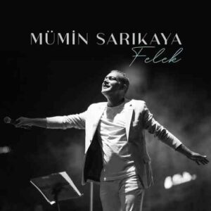 Mümin Sarıkaya – Felek Mp3 İndir
