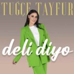 Tuğçe Tayfur – Deli Diyo (2022) Single Mp3 İndir