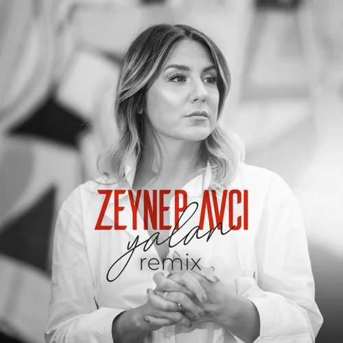 Zeynep Avci - Yalan (Remix)