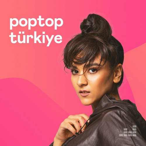 Çesitli Sanatçilar Yeni PopTop Türkiye TOP Müzikleri (Eylül 2022) Full Albüm İndir