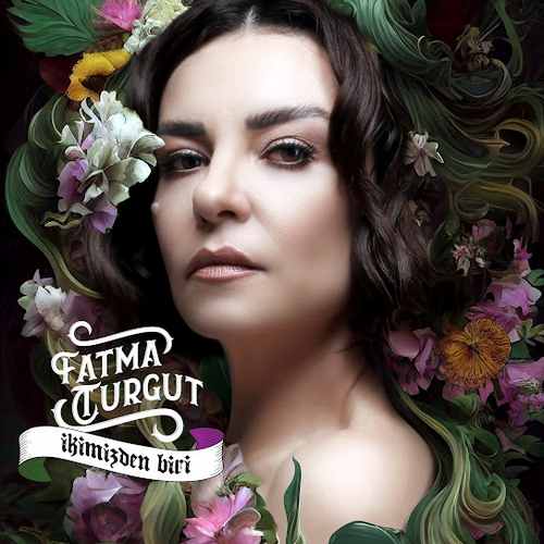 Fatma Turgut Yeni İkimizden Biri Şarkısını Mp3 İndir