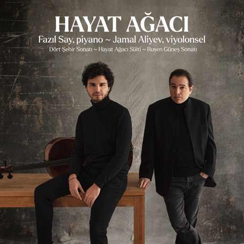 Fazil Say & Jamal Aliyev - Say Hayat Ağacı