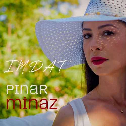 Pınar Minaz Yeni İmdat Şarkısını Mp3 İndir