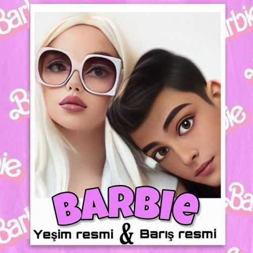 Barış Resmi & Yeşim Resmi Barbie MP3 ( Yüksek Kalite ) İndir