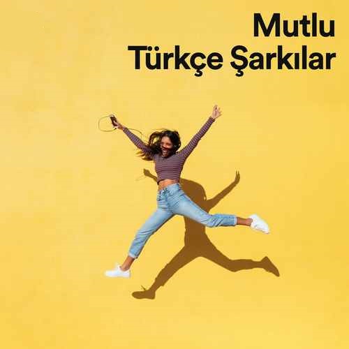 Çeşitli Sanatçılar - Mutlu Türkçe Şarkılar Top Müzikleri (Ekim 2022)