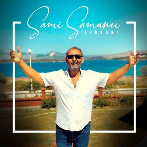 Sami Samancı Yeni İlkbahar Şarkısını Mp3 İndir