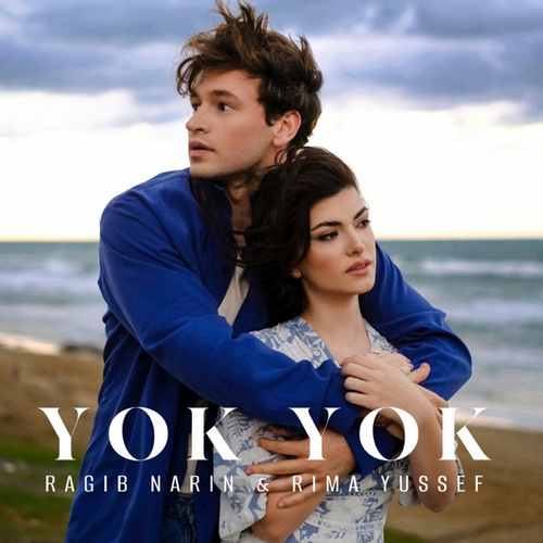 Rima Yussef & Ragıb Narin - Yok Yok  Rima Yussef & Ragıb Narin Yeni Yok Yok Şarkısını Mp3 İndir