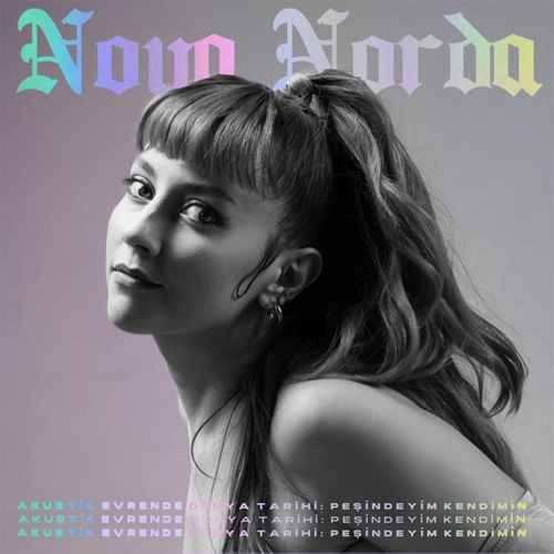 Nova Norda Yeni Peşindeyim Kendimin (Akustik) Şarkısını Mp3 İndir