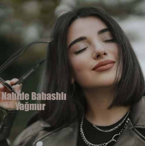Nahide Babashlı Yeni Yağmur Şarkısını Mp3 İndir