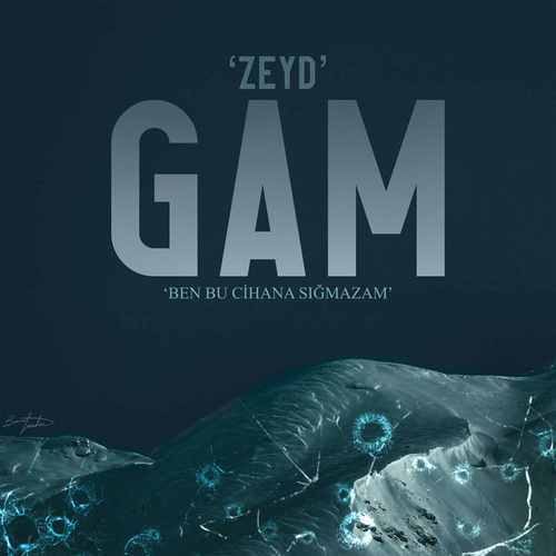 Zeyd Yeni GAM Şarkısını Mp3 İndir