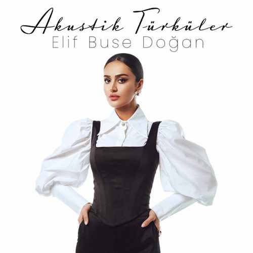 Elif Buse Doğan Yeni Akustik Türküler Full Albüm İndir
