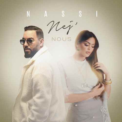 Nassi & Nej Yeni Nous Şarkısını Mp3 İndir